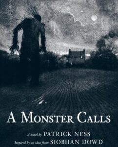 A Monster Calls: A Novel by Patrick Ness