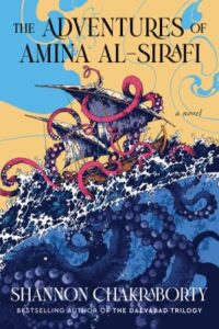 The adventures of Amina Al-Sirafi : a novel by Shannon Chakraborty