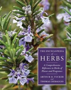 The encyclopedia of herbs : a comprehensive reference to herbs of flavor and fragrance / Arthur O. Tucker and Thomas DeBaggio ; edited by Francesco DeBaggio
