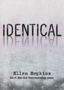 Identical by Ellen Hopkins