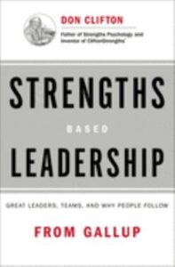 Strengths Based Leadership by Tom Rath