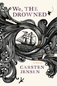 We, the drowned byCarsten Jensen ; translated from the Danish by Charlotte Barslund with Emma Ryder