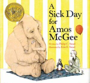 A sick day for Amos McGee / written by Philip C. Stead ; illustrated by Erin E. Stead