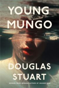 Young Mungo : a novel by Douglas Stuart