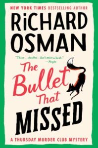 The bullet that missed / Richard Osman