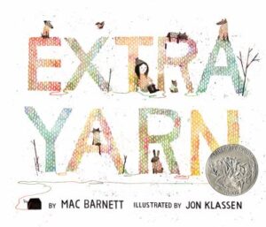 Extra yarn by Mac Barnett ; illustrated by Jon Klassen