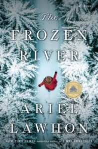 The frozen river : a novel by Ariel Lawhon