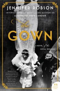 The gown : a novel of the royal wedding by Jennifer Robson