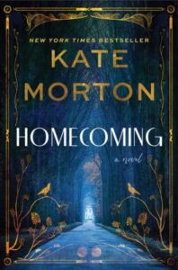  Homecoming : a novel by Kate Morton