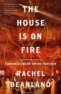The house is on fire / Rachel Beanland