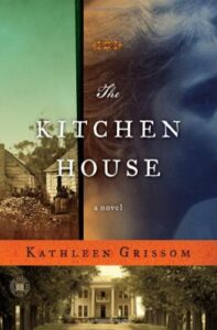 The kitchen house / Kathleen Grissom