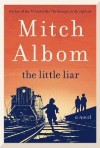 The little liar : a novel by Mitch Albom