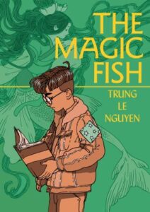 The magic fish / Trung Le Nguyen