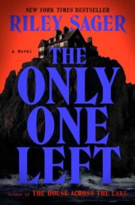 The only one left : a novel by Riley Sager