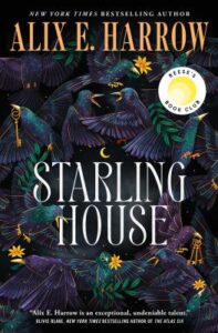 Starling house / Alix E. Harrow