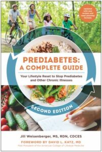 Prediabetes : a complete guide : your lifestyle reset to stop prediabetes and other chronic illnesses / Jill Weisenberger MS, RDN, CDCES, CHWC, FAND.