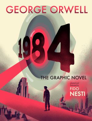 1984: The Graphic Novel by George Orwell and Fido Nesti