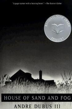 House of Sand and Fog by Andre Dubus III